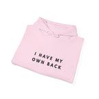 I Have My Own Back Inspirational Hoodie