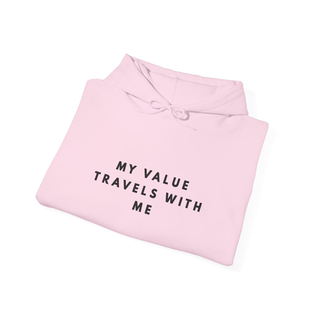 My Value Travels With Me Inspirational Hoodie
