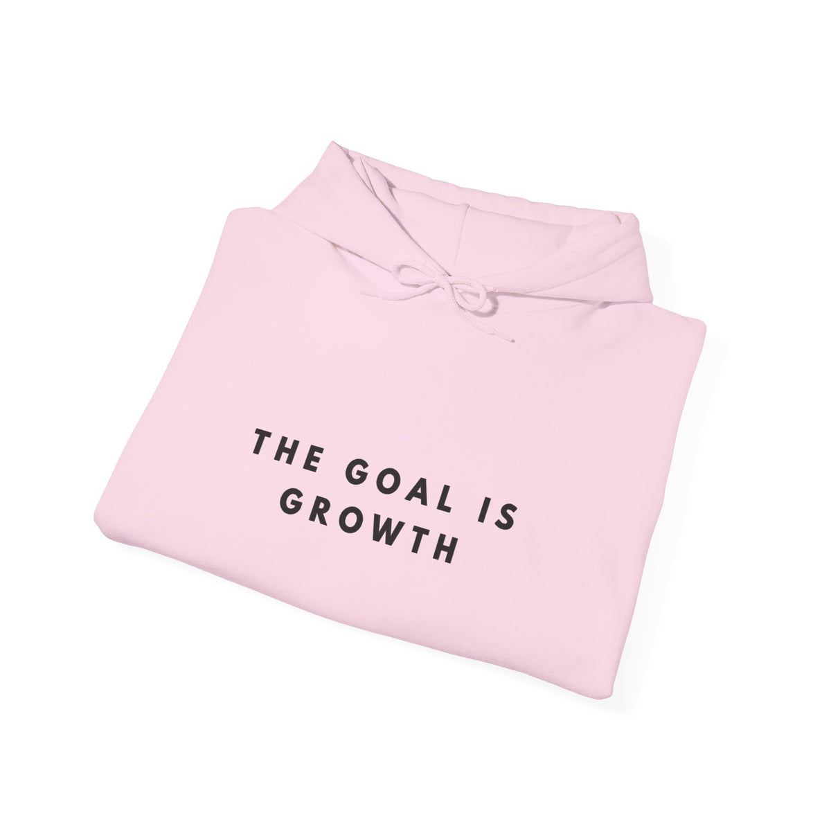 The Goal Is Growth Inspirational Hoodie