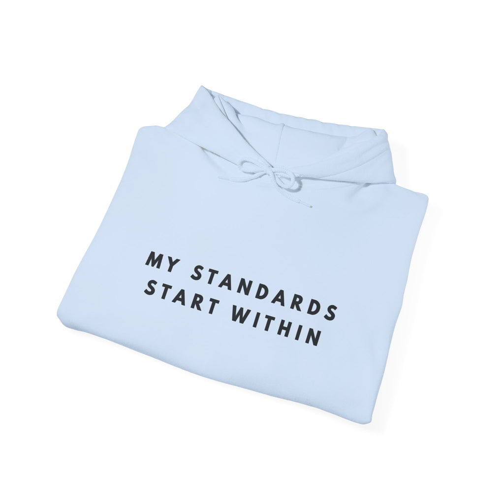 “My Standards Start Within” Inspirational Hoodie