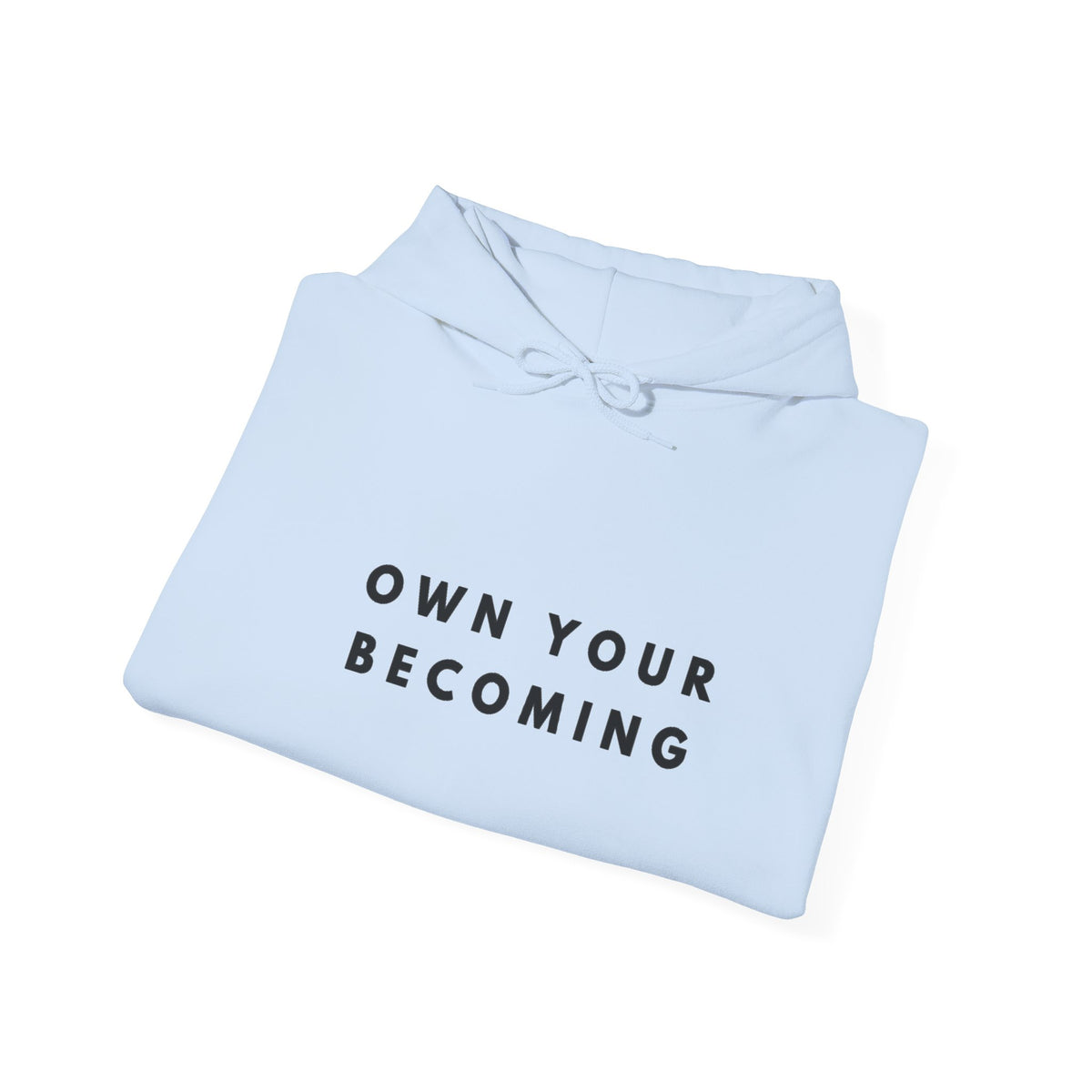 Own Your Becoming Inspirational Motivation Hoodie