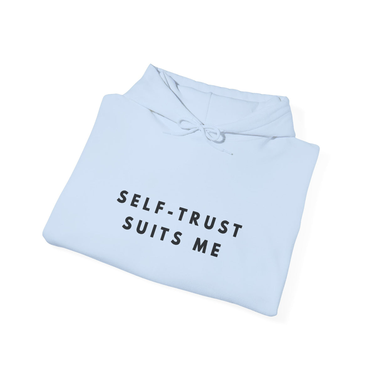 Self-Trust Suits Me Inspirational Hoodie