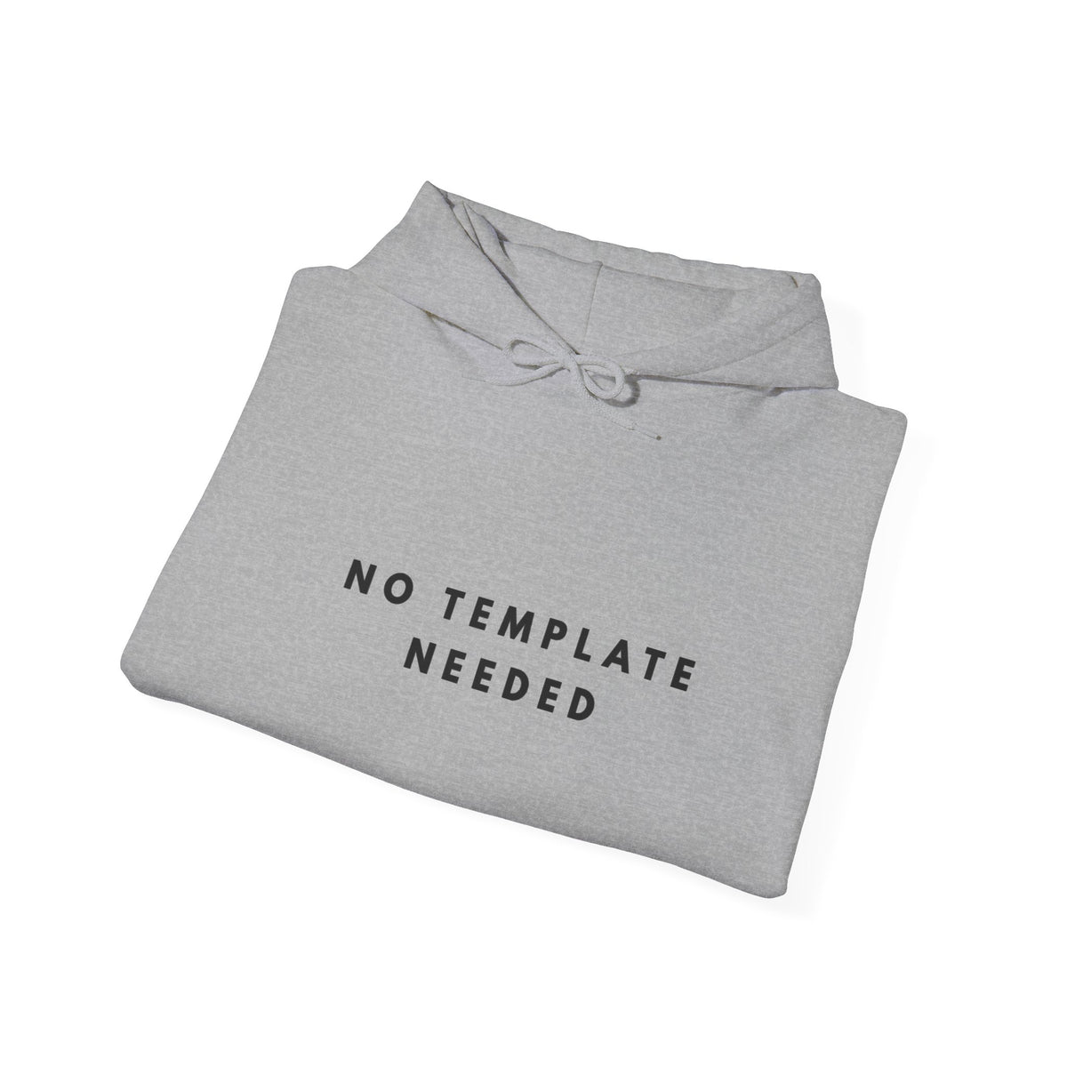 No Template Needed Minimalist Statement Hoodie