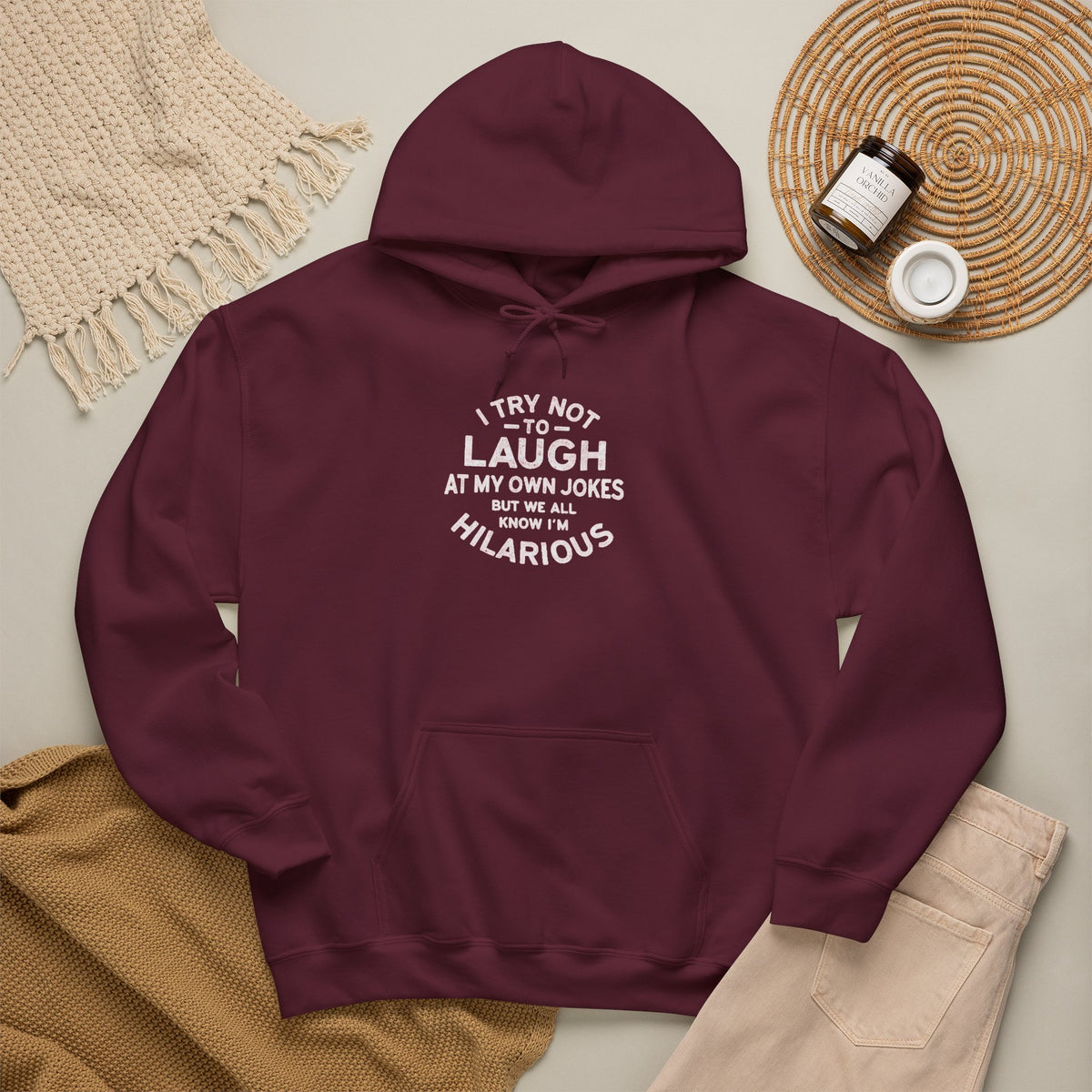 I Try Not to Laugh at My Own Jokes Funny Humor Unisex Hoodie
