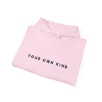 Your Own Kind Inspirational Hoodie