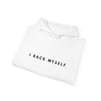 I BACK MYSELF Motivational Hoodie