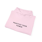 Practice Your Power Motivational Hoodie