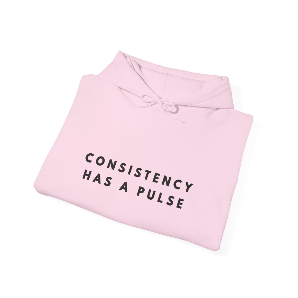 Consistency Has a Pulse Motivational Hoodie