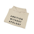 Ambition Without Apology Hoodie