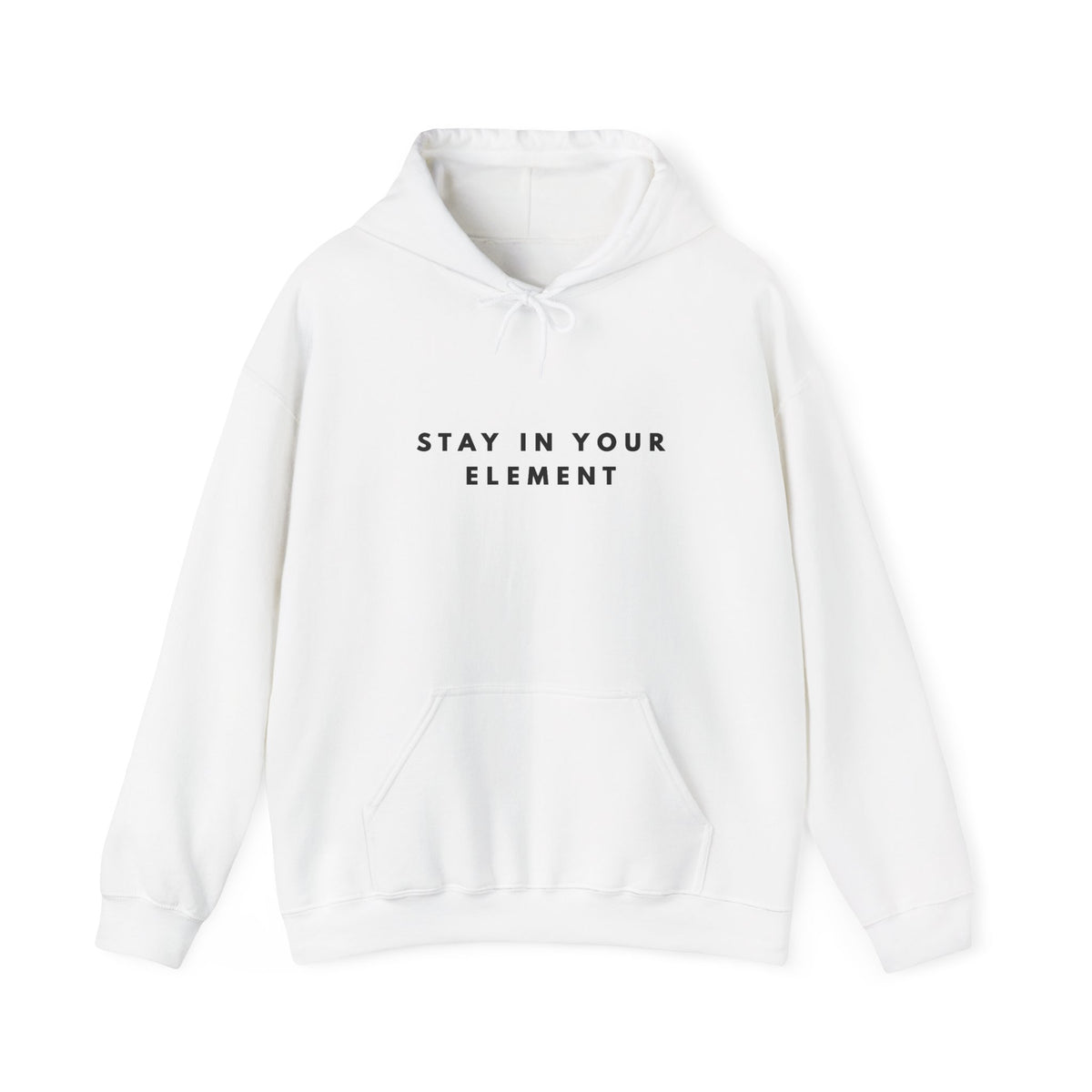 Stay in Your Element Inspirational Hoodie