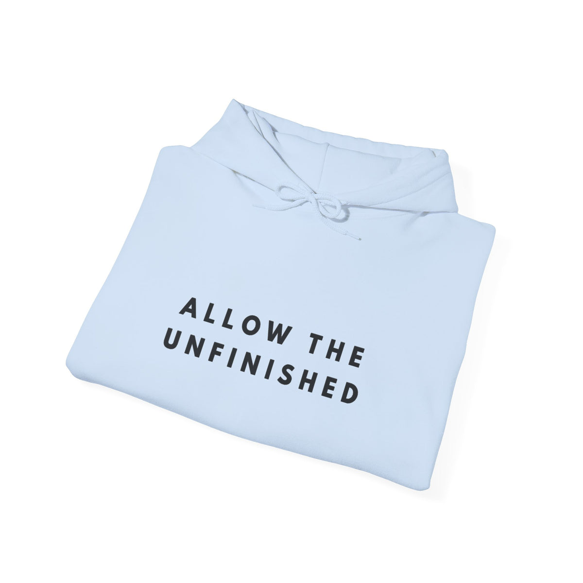 Allow the Unfinished Inspirational Hoodie