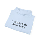 I Choose My Own Lane Hoodie