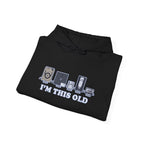 I’m This Old Funny Vintage-Inspired Unisex Hoodie