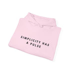 Simplicity Has a Pulse Hoodie