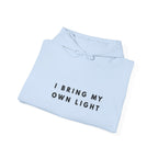 I Bring My Own Light Inspirational Hoodie