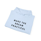 Make the Dream Practical Inspirational Hoodie
