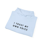 I Trust My Own Voice Inspirational Hoodie