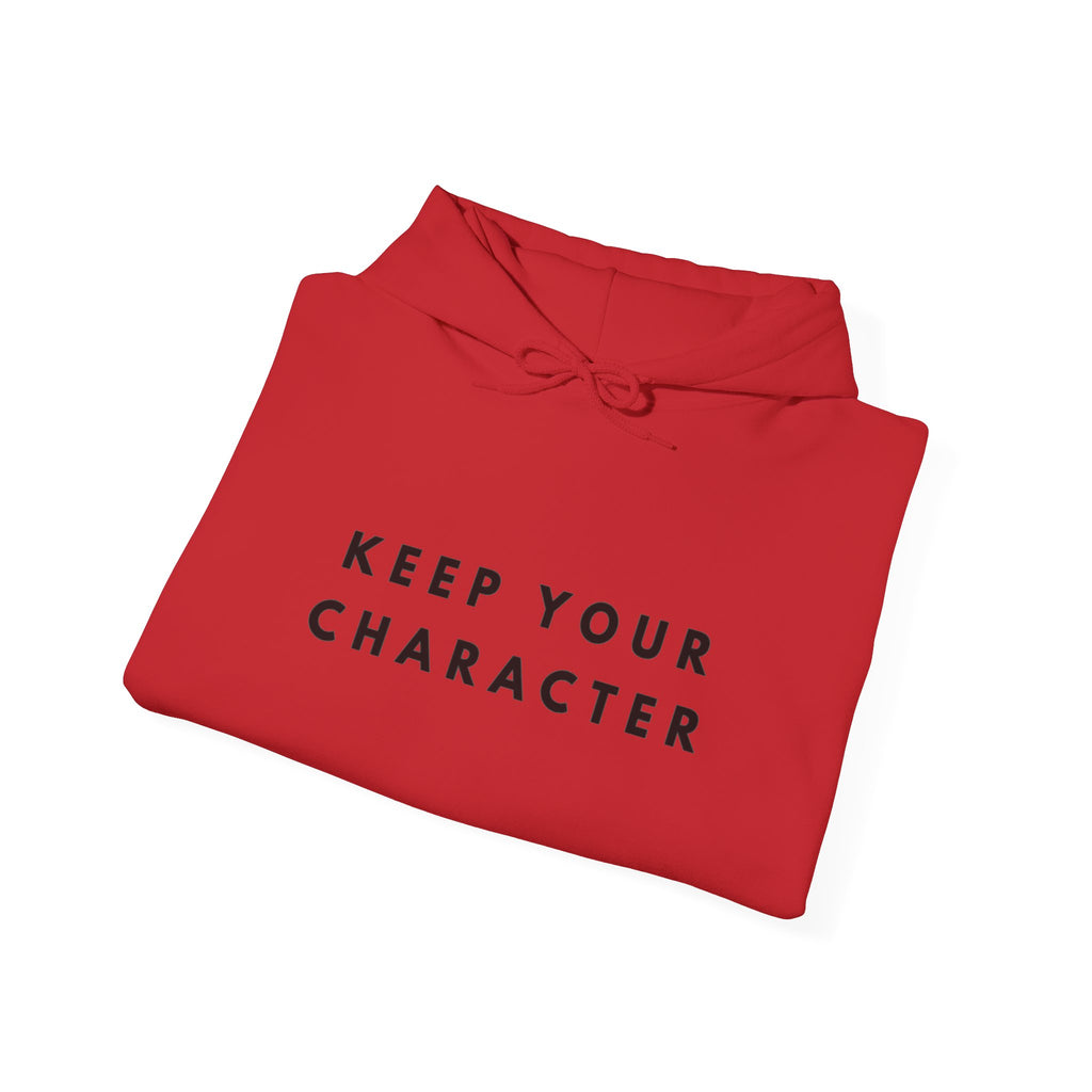 Keep Your Character Inspirational Hoodie