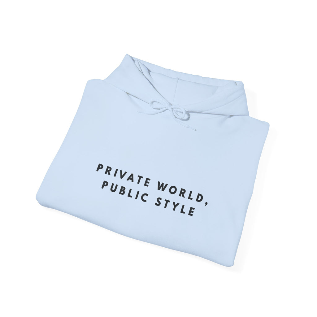 Private World Public Style Hoodie