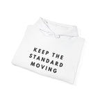 Keep the Standard Moving Hoodie