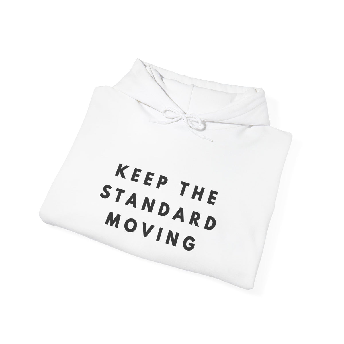 Keep the Standard Moving Hoodie