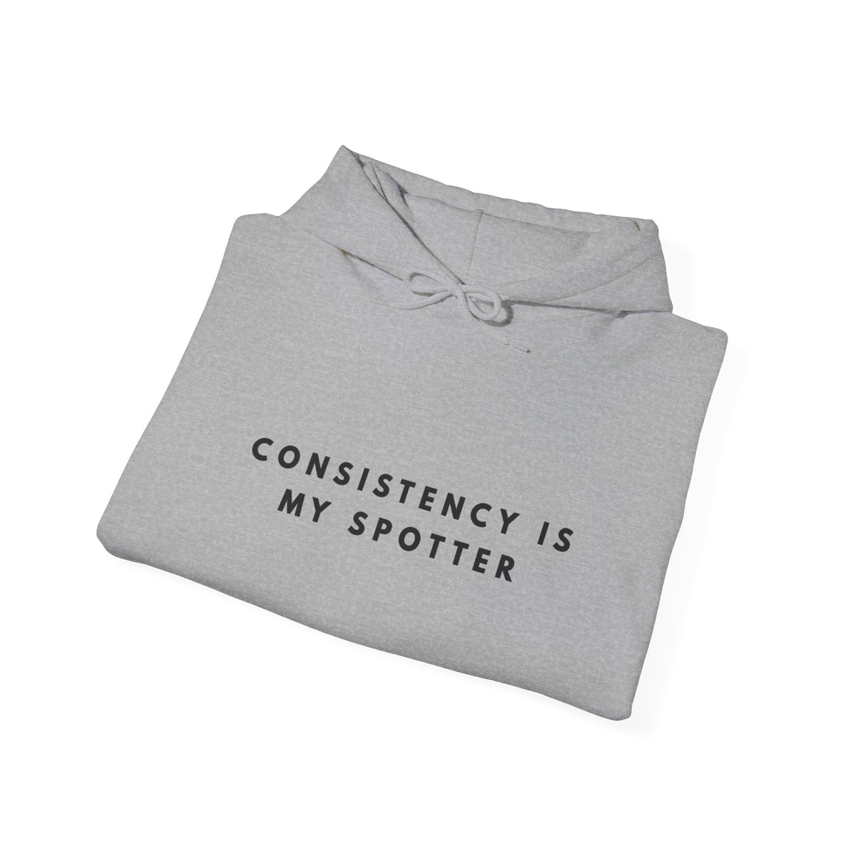 Consistency Is My Spotter Motivational Hoodie