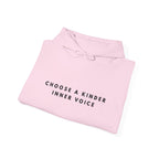 Choose a Kinder Inner Voice Hoodie