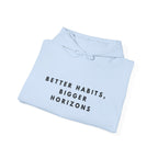 Better Habits, Bigger Horizons Hoodie