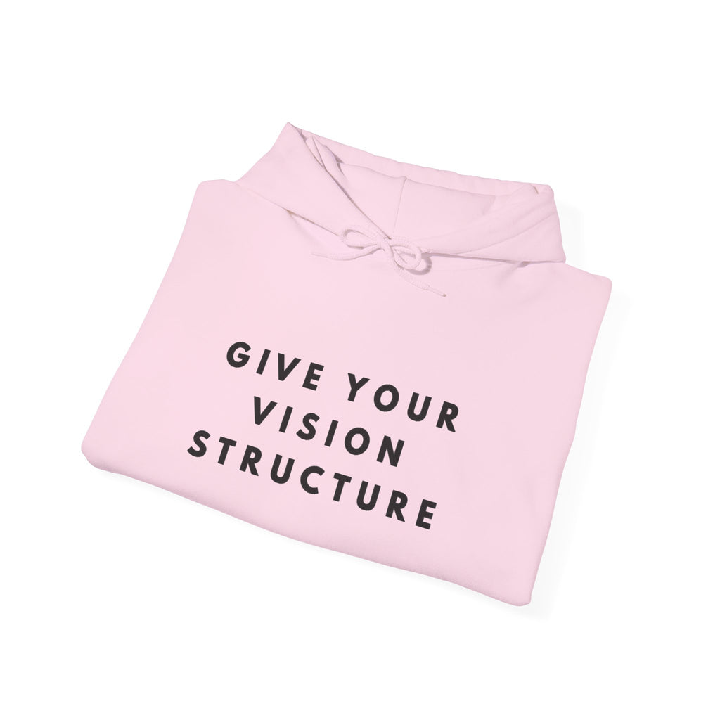 Give Your Vision Structure Hoodie
