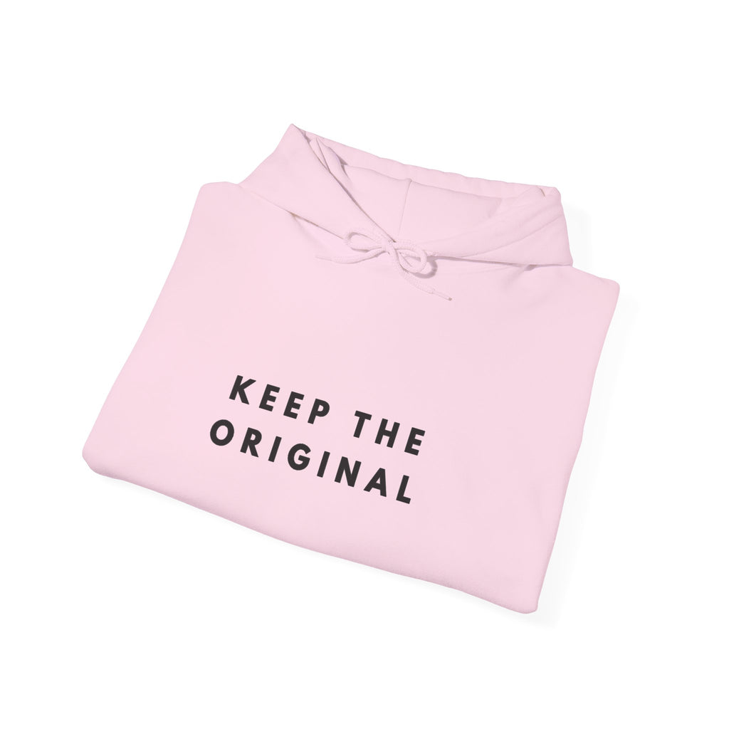 Keep the Original Inspirational Hoodie
