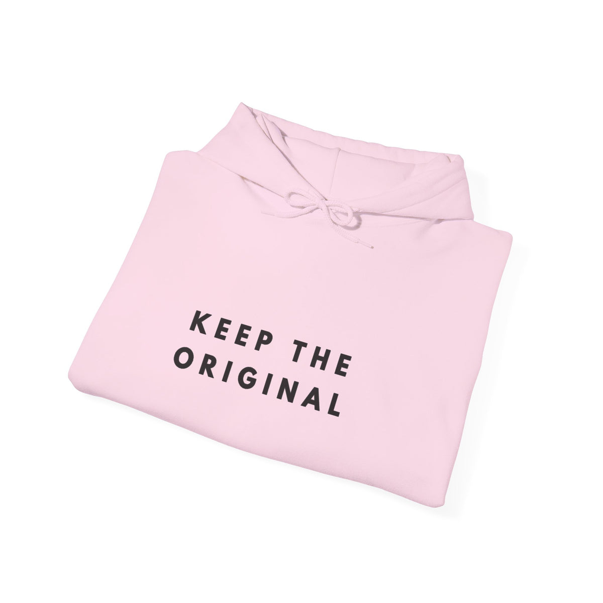 Keep the Original Inspirational Hoodie