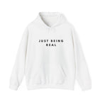 Just Being Real Inspirational Quote Hoodie
