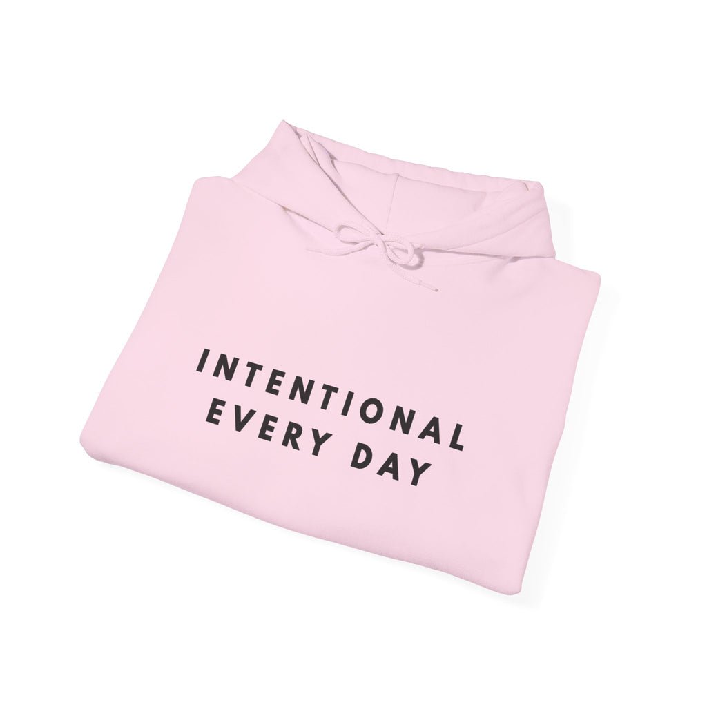 Intentional Every Day Inspirational Hoodie