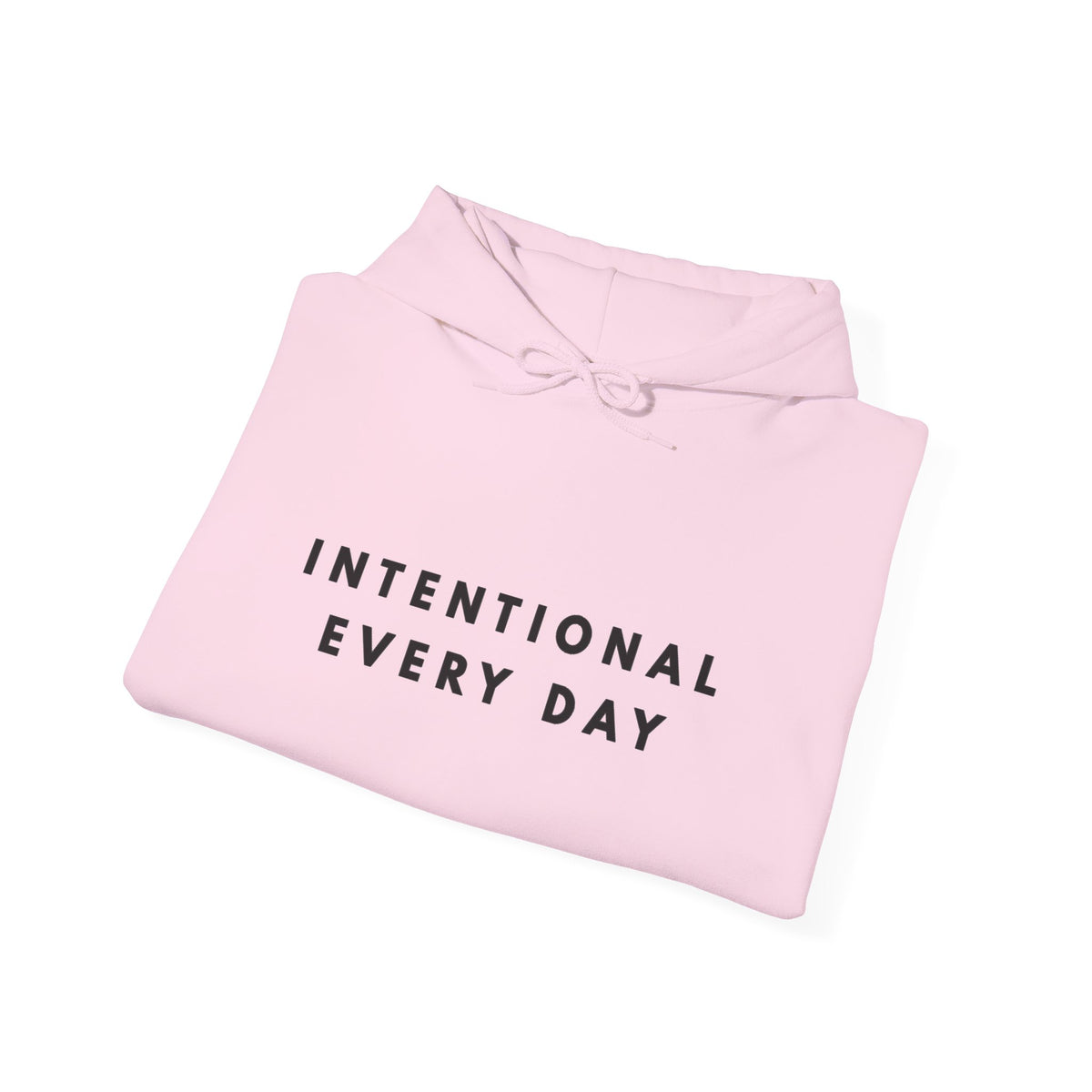 Intentional Every Day Inspirational Hoodie