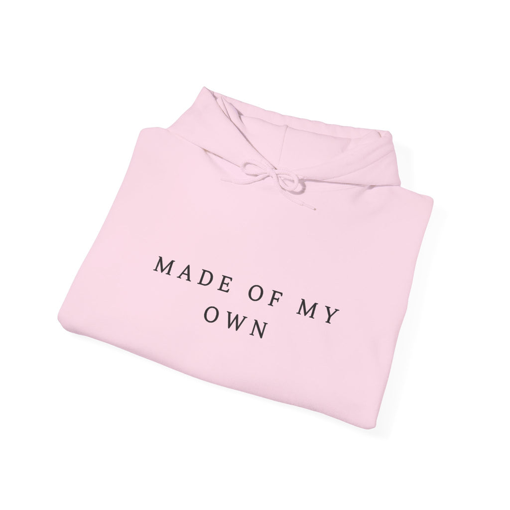 Made of My Own Inspirational Hoodie