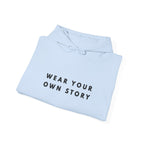 Wear Your Own Story Inspirational Hoodie