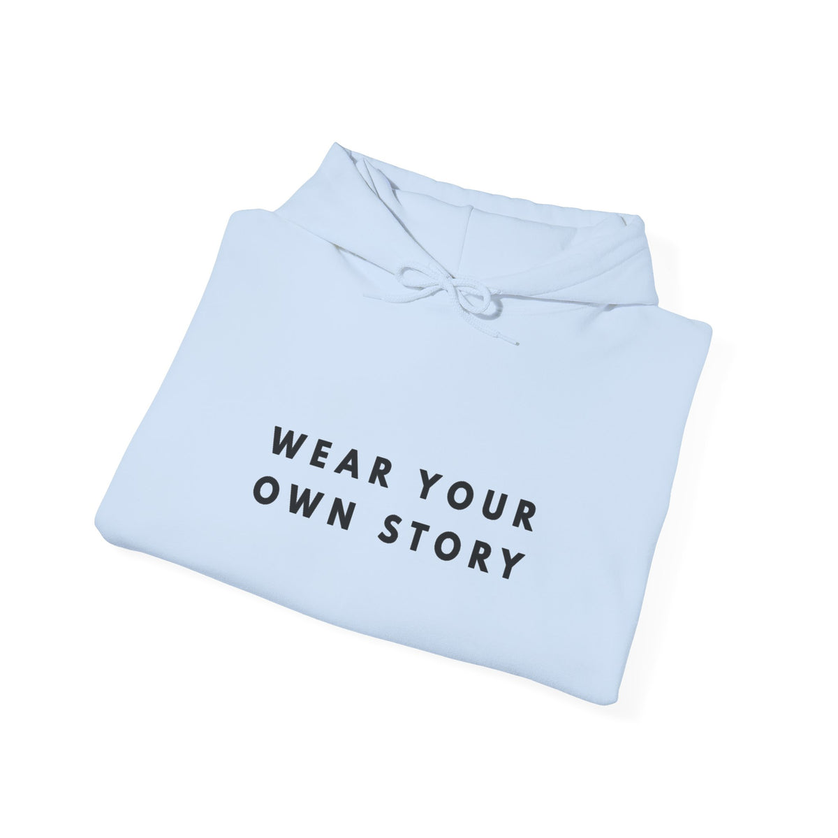 Wear Your Own Story Inspirational Hoodie