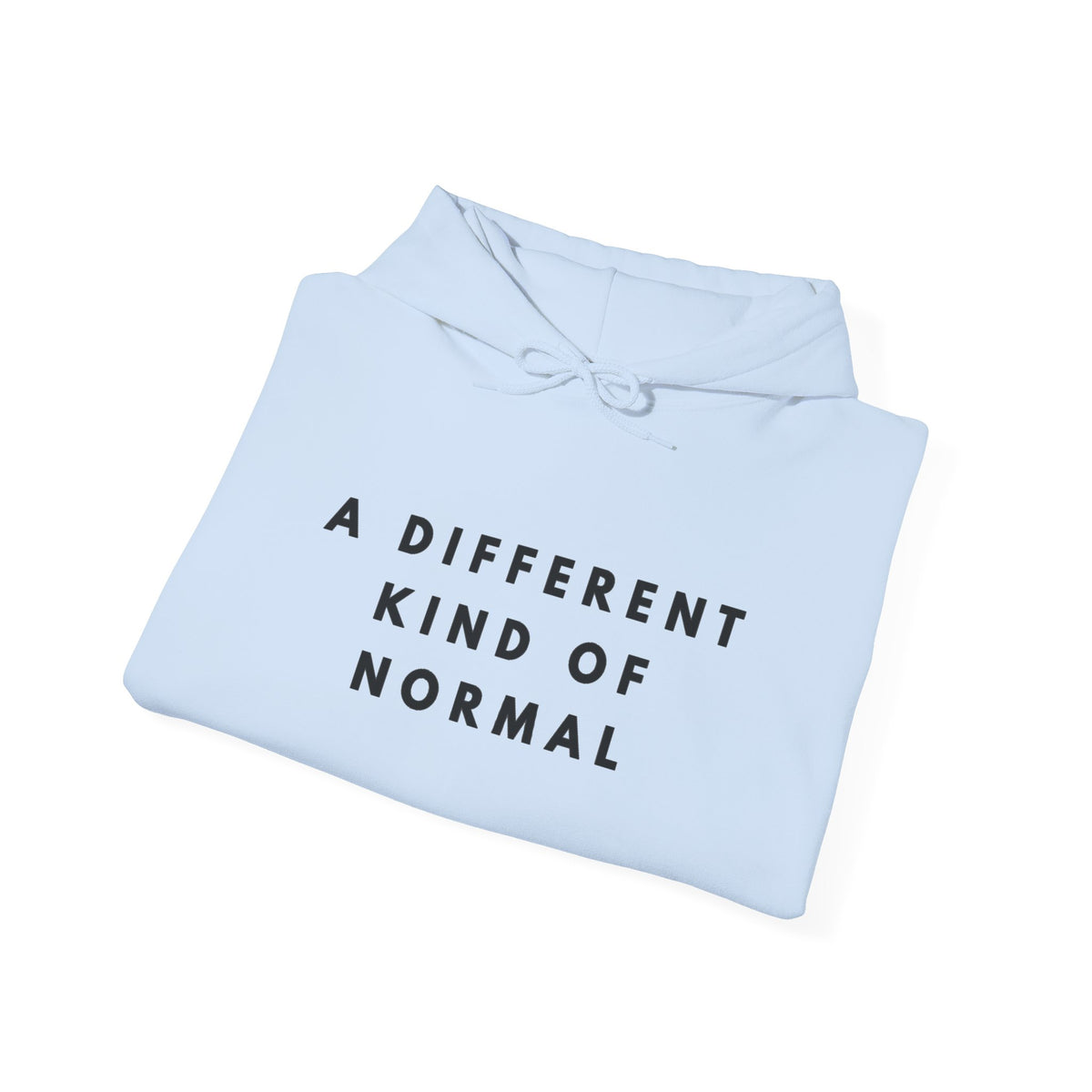 A Different Kind of Normal Hoodie