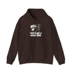 Well, That's Not a Good Sign Funny Graphic Unisex Hoodie