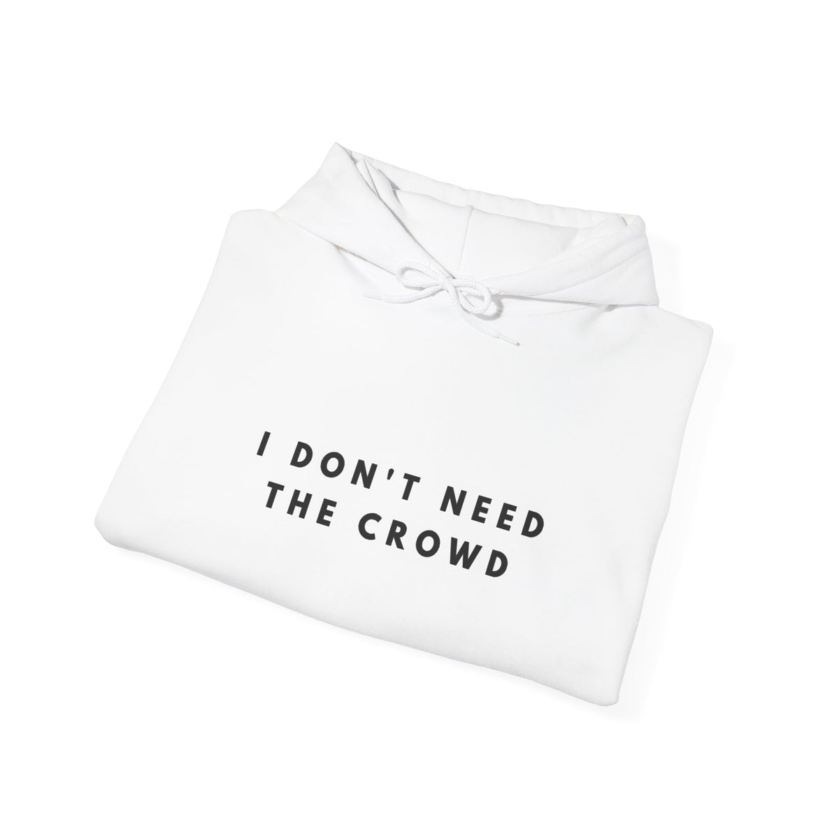 I Don't Need the Crowd Introvert Hoodie