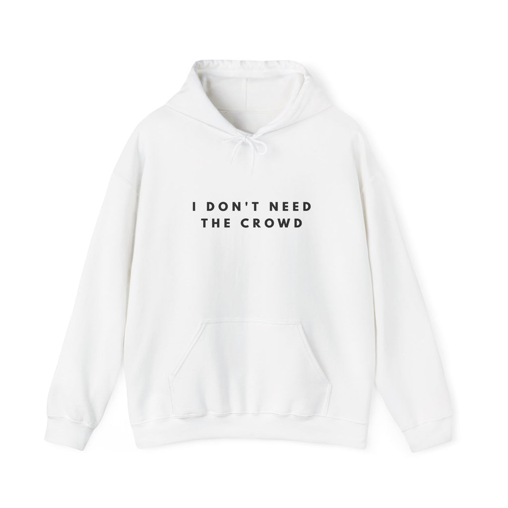 I Don't Need the Crowd Introvert Hoodie