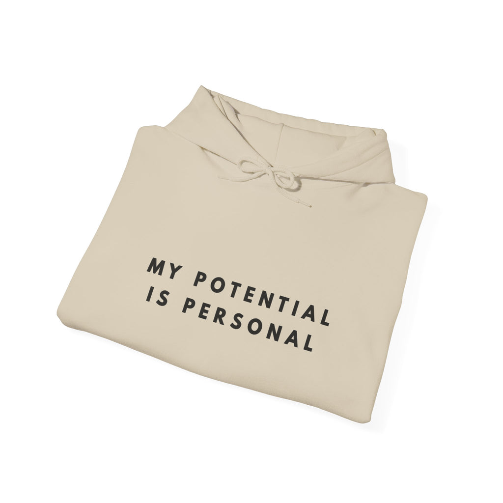 My Potential Is Personal Inspirational Hoodie