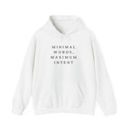 Minimal Words Maximum Intent Hoodie