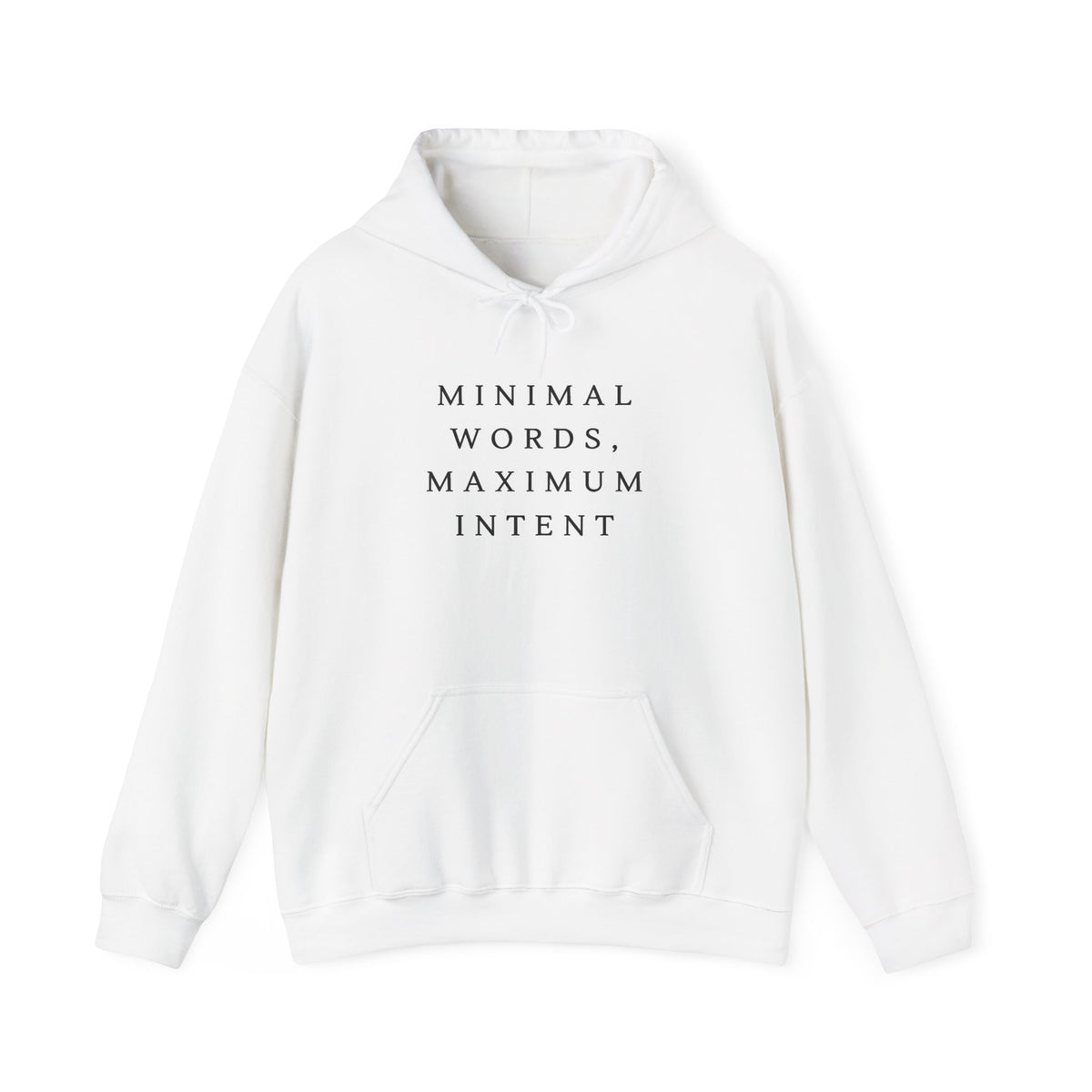 Minimal Words Maximum Intent Hoodie
