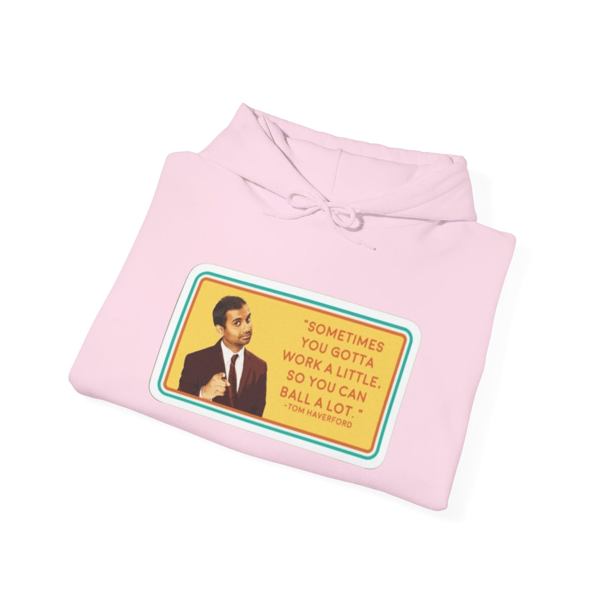 “Sometimes You Gotta Work a Little” Funny Motivational Quote Hoodie