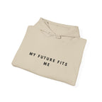 My Future Fits Me Inspirational Hoodie