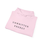 Unwritten Energy Hoodie