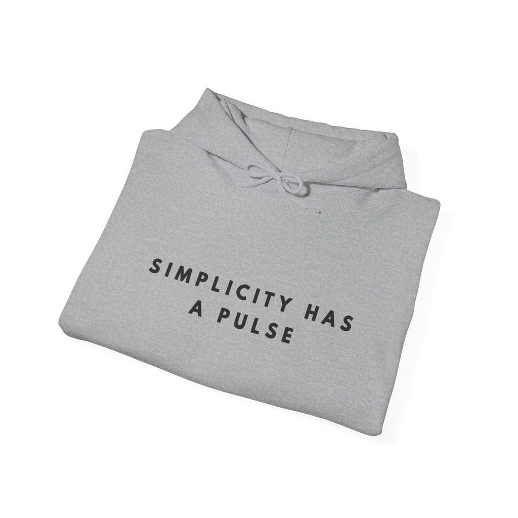 Simplicity Has a Pulse Hoodie