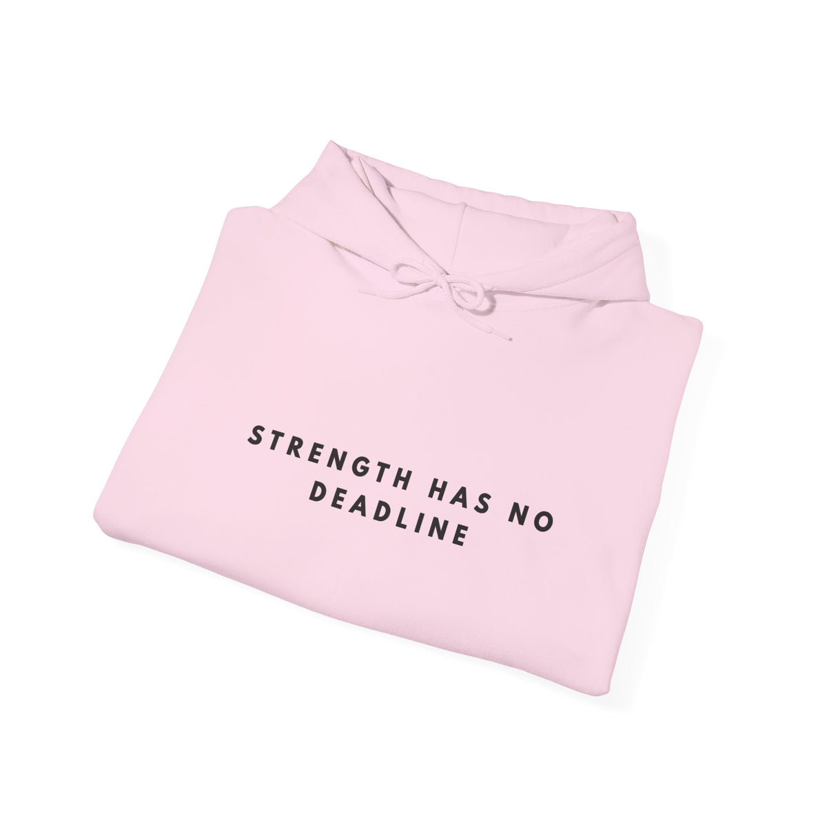 Strength Has No Deadline Motivational Hoodie