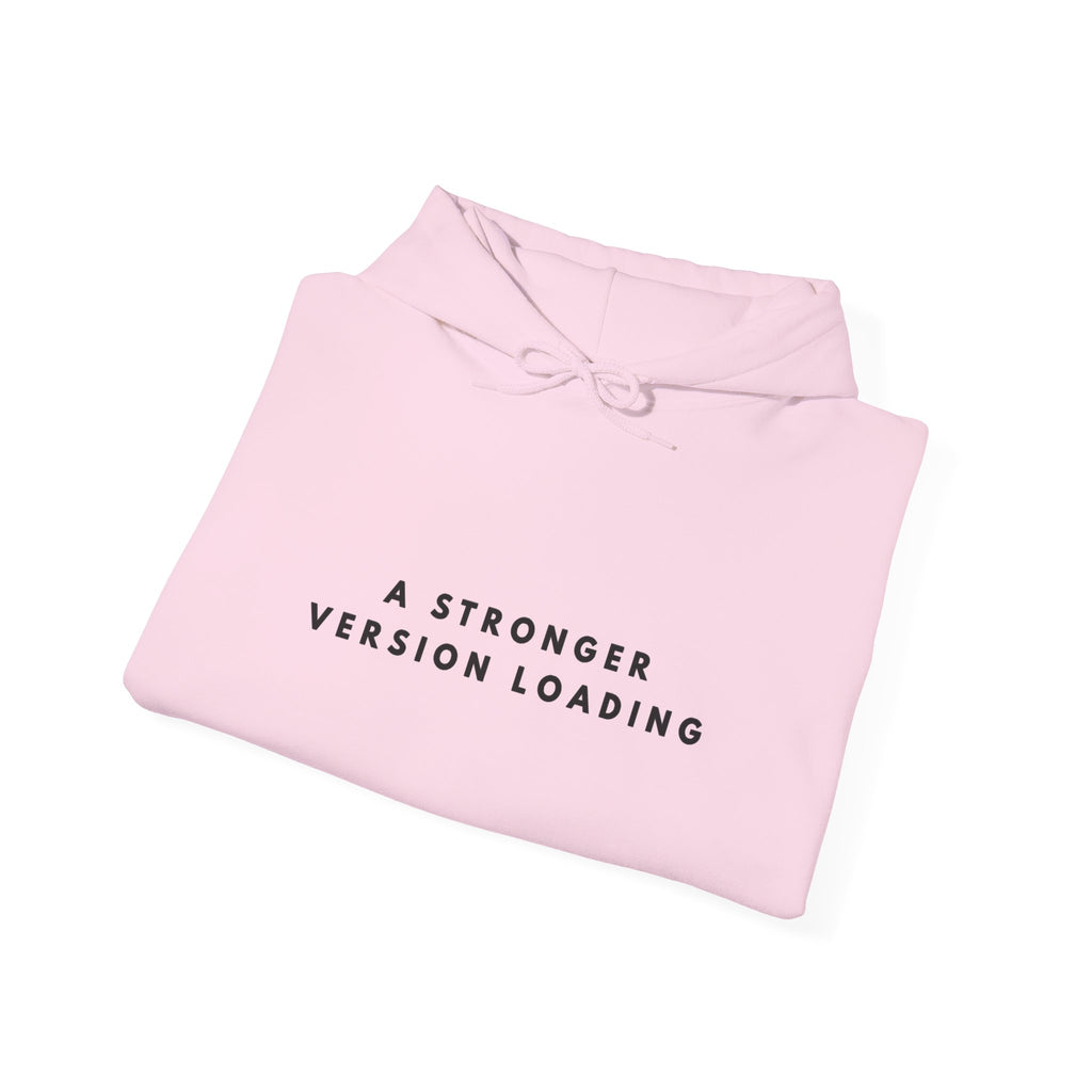 A Stronger Version Loading Hoodie